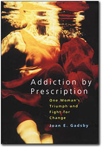 Prescription Addiction Book - One Woman's Triumph and Fight for Change